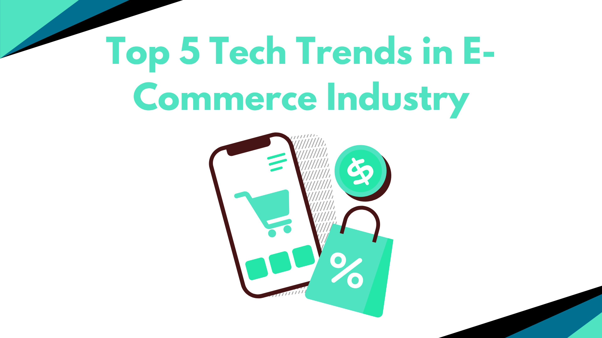Top 5 Technology Trends in E-commerce Industry